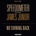 Cover art for "Speedometer — No Turning Back feat. James Junior (The Reflex Revision Radio Edit)"