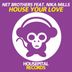 Cover art for "Net Brothers, Nika Mills — House Your Love (Extended Vocal Mix)"