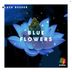 Cover art for "Black Deeper — Blue Flowers"