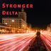 Cover art for "Delta — Stronger (Original Mix)"