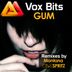 Cover art for "Gum — Vox Bits (Montana Remix)"