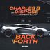 Cover art for "Charles B, Dispose — Back And Forth feat. Genesis Elijah (Extended Mix)"