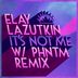 Cover art for "Elay Lazutkin — It's Not Me (PHNTM Remix)"