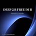 Cover art for Deep 2 B Free Dub
