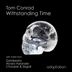 Cover art for "Tom Conrad — Withstanding Time (Choopie & Segall Remix)"