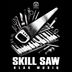 Cover art for "KLaK MusiQ — Skill Saw"