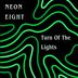 Cover art for "NeonEight — Turn Of The Lights"