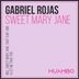 Cover art for "Gabriel Rojas — Sweet Mary Jane (Original Mix)"