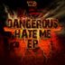 Cover art for "Dangerous, AC MC — Hate Me"