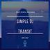 Cover art for "Simple DJ — Transit (Original Mix)"