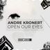 Cover art for "Andre Kronert — Open Our Eyes"