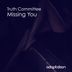 Cover art for "Truth Committee — Missing You (Original Mix)"