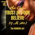 Cover art for "Phie Claire — Trust in Your Believe (Dj with Soul Horny Remix)"