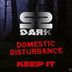 Cover art for "Domestic Disturbance — Keep It (Original mix)"