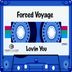 Cover art for "Forced Voyage — Lovin You"