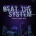 Cover art for Beat The System