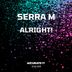 Cover art for "Serra M — Alright!"