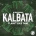 Cover art for "Kalbata — It Ain't Like That"