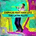 Cover art for The Latin Flute feat. Han Litz
