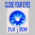 Cover art for "Dylan Brown — Close Your Eyes"