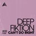 Cover art for "Deep Fiktion — Can't Do Right"