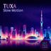 Cover art for "TUXA — Slow Motion"