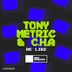 Cover art for "Tony Metric, C.H.A — Be Like (Extended Mix)"