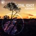 Cover art for "Vital Idiot — Further"