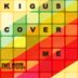 Cover art for "Kigus — Cover Me"