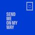 Cover art for "Suzie Mac, Simon Ellis — Send Me On My Way (Extended Mix)"