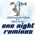 Cover art for "Jordan Rivera, Neo-Rah — One Night (Angel Manuel Remix)"