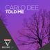 Cover art for "Carlo Dee — Told Me"