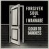 Cover art for "I Wannabe, Forgiven Soul — Closer To Darkness"