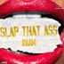 Cover art for "RAAM — Slap That A$$ (original mix)"