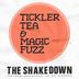 Cover art for "Tickler Tea & Magic Fuzz — The Shakedown (Original Mix)"