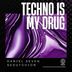 Cover art for "Daniel Seven, Sedutchion — Techno Is My Drug (Extended Mix)"