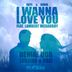 Cover art for I Wanna Love You