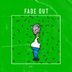 Cover art for FADE OUT