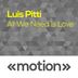 Cover art for "Luis Pitti — All We Need Is Love (Original)"