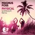 Cover art for "Magnus Foss — Physical (Somn3um Radio Edit)"