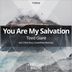 Cover art for "You Are My Salvation — Tired Giant (Chris Voro Remix)"