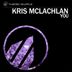 Cover art for "Kris McLachlan — You (Radio Edit)"