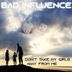 Cover art for "Bad Influence — Don't Take My Girls Away From Me"