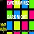 Cover art for "Ewo Ramirez — Dark Night (Original Mix)"