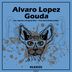 Cover art for "Alvaro Lopez — Gouda"