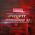 Cover art for "Profit — Missing U"