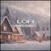 Cover art for "Lofi Villages — Winter Vibes Pt. 1"