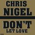 Cover art for "Chris Nigel — Don't Let Love (Main Vocal)"