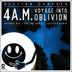 Cover art for 4 A.M. Voyage Into Oblivion