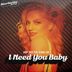 Cover art for I Need You Baby
